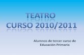 Teatro 3º. curso 2010 2011