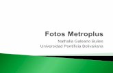 Fotos metroplus