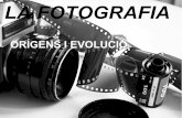Origen i evolució de la fotografia - TEMA 3