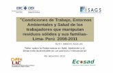 Ruth Arroyo - Condiciones de Trabajo, Entornos Ambientales y Salud de los trabajadores que manipulan residuos sólidos y sus familias-Lima- Perú 2008-2011.