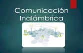 Comunicación inalámbrica y Estandares de la comunicación