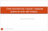 Crisi econòmica i social. impacte sobre el món del treball. 23.3.2010.