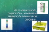 Vía de administración, dosificación y las formas farmacologia