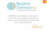 (ESPAÑOL) Investigación aplicada en empresas de la región sur de Brasil sobre uso de PRÁCTICAS DE GESTIÓN DEL CONOCIMIENTO