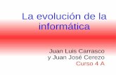Trabajo De La Evolucion De La Informatica Juan Luis Y Juanjo