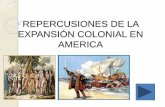 Repercusiones de la expansión colonial en america