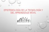 Epistemología de la tecnología y del aprendizaje móvil