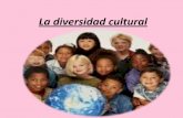 La diversidad cultural ..merchu