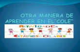 OTRA MANERA DE APRENDER EN EL COLE
