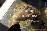 El escultor Ignacio López y el Nazareno de El Puerto