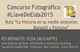 Concurso fotográfico La Llave de Elda 2015: La historia en su medio ambiente, Monastil y Pantano.