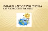 Presentación de cuidados y actuaciones frente a las radiaciones solares