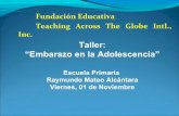 Taller embarazo en la adolescencia/ Fundacion Educativa Teaching Across The Globe Intl, Inc.