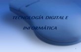Tecnología digital e informática