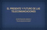 El presente y futuro de las telecomunicaciones