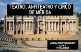 Teatro, Anfiteatro y Circo de Mérida