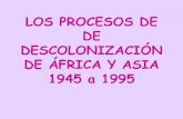 Descolonización de Asia, África e Iberoamérica (hasta la actualidad).