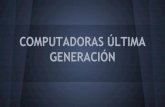 Presentación computadora ultima generación  (1)
