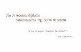 Uso de recursos digitales en PLC (Proyectos Lingüísticos de Centro)