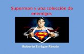 Superman y una colección de enemigos