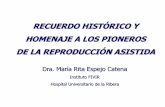 RECUERDO HISTORICO Y HOMENAJE A LOS PIONEROS DE LA REPRODUCCION ASISTIDA