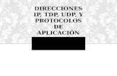 Direcciones ip, tdp, udp, y protocolos de aplicación