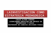 Lainvestigacion como estrategia pedagogica