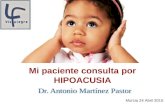 Mi paciente consulta por... Hipoacusia