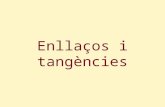 Enllaços i tangencies