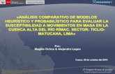 Análisis comparativo de los modelos heurísticos y probabilísticos para evaluar la susceptibilidad a movimientos en masa en la cuenca alta del río Rímac. Sector: Ticlio-Matucana,