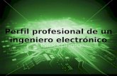 Perfil Profesional De Un Ingeniero Electrnico (1)