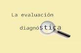 La evaluación inicial o diagnóstica