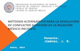 Medios Alternativos Para la Resolución de Conflictos Surgidos de la Relación Medico-Paciente