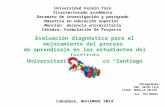 Proyecto final. Evaluación diagnóstica para el mejoramiento del proceso de aprendizaje en los estudiantes del Instituto Universitario Politécnico “Santiago Mariño”.