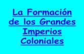 FORMACION DE LOS GRANDES IMPERIOS COLONIALES