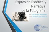 Expresión, Estética y Narrativa de la Fotografía