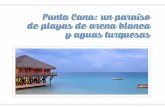 Punta Cana: un paraiso de playas de arena blanca y aguas turquesas