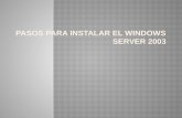 Pasos para instalar windows 2003