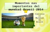 momentos mas importantes del Mundial de  Brasil2014