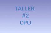 Taller # 2 cpu