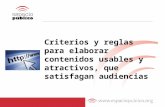 Criterios y reglas para elaborar contenidos usables y  atractivos, que satisfagan audiencias (2)