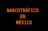 El narco tráfico  en México.Dhtic presentacion