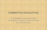 Corrientes educativas humanismo, pragmatismo