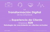 Transformación digital   experiencia del cliente b2 b - estrategia crecimiento clientes actuales 2015 jun 08