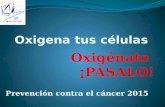 Prevencion cancer-oxigenate-pasalo