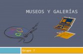 Museos y galerías Grupo 7