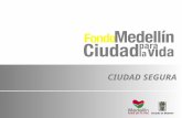 Fondo Medellín ciudad para la vida (seguridad)