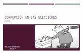 CORRUPCIÓN EN LAS ELECCIONES. Presentación