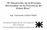 El desarrollo de las energías renovables en Entre Ríos, Argentina. Ing Fernando Raffo