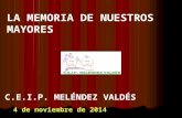 Memoria de nuestros mayores C.E.I.P Meléndez Valdés (Salamanca)